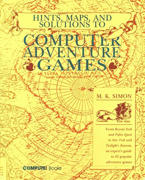 Hints, Maps, and Solutions to Computer Adventure Games