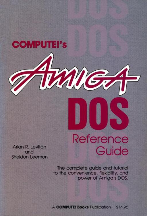 Compute!'s AmigaDOS Reference Guide