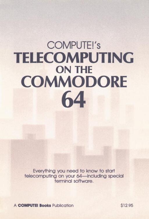 Compute!'s Telecomputing on the Commodore 64
