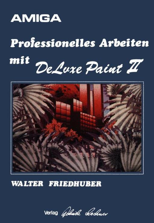 Professionelles Arbeiten mit DeLuxe Paint II