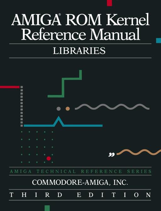 Amiga ROM Kernel Reference Manual Libraries 3rd edition