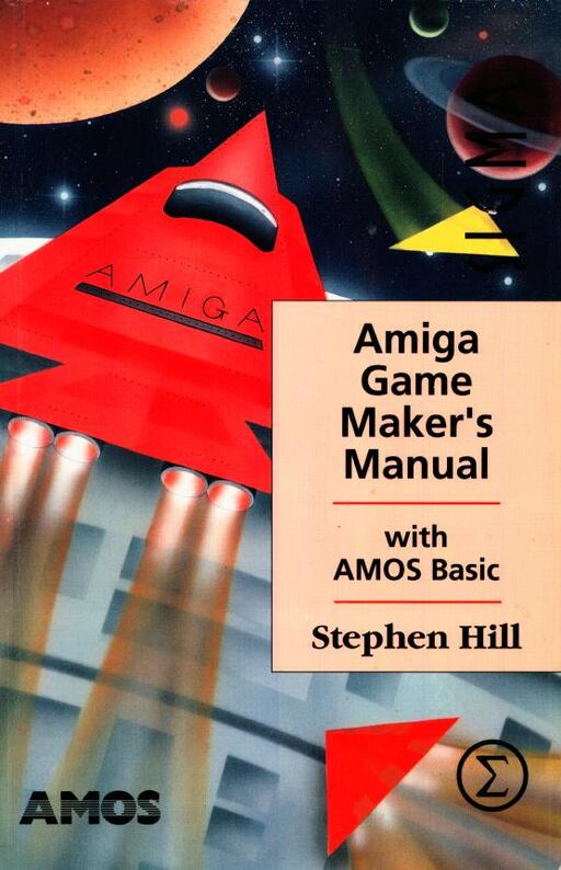 Amiga Game Maker's Manual with Amos Basic